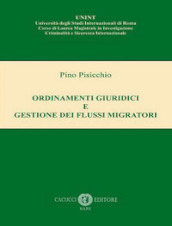 Ordinamenti giuridici e gestione dei flussi migratori. Nuova ediz.