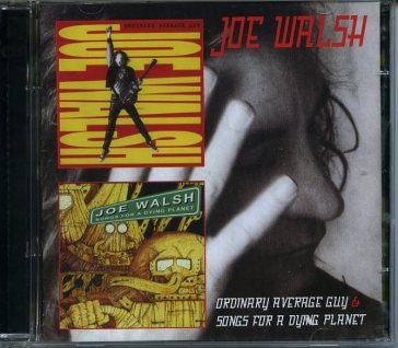 Ordinary average guy & songs for a dying - Joe Walsh