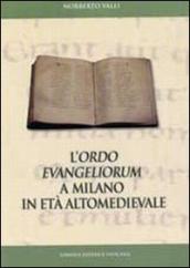 L  Ordo Evangeliorum a Milano in età altomedievale. Edizione dell evangelistario A 28 inf. della Biblioteca Ambrosiana