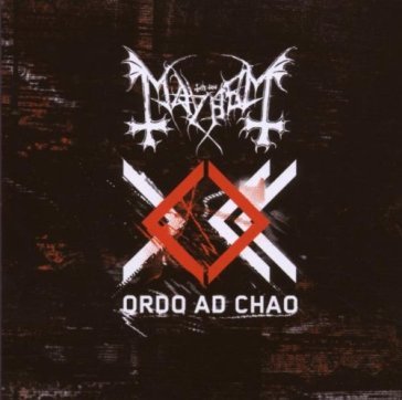 Ordo ad chao - Mayhem