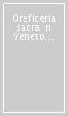 Oreficeria sacra in Veneto. Secoli VI-XV