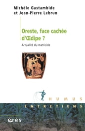 Oreste, face cachée d Oedipe ?