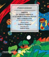 Orfeo. La ninfa Siringa e le percussioni pazze dei coribanti. Tre miti sull