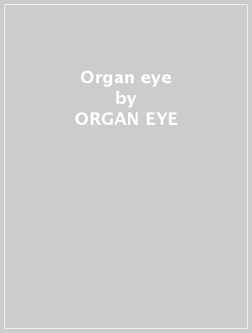 Organ eye - ORGAN EYE