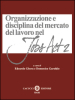 Organizzazione e disciplina del mercato del lavoro nel Jobs act 2