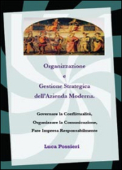 Organizzazione e gestione strategica dell azienda moderna