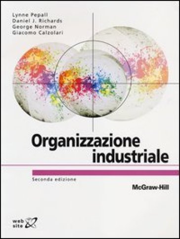 Organizzazione industriale - Lynne Pepall - Daniel J. Richards - George Norman