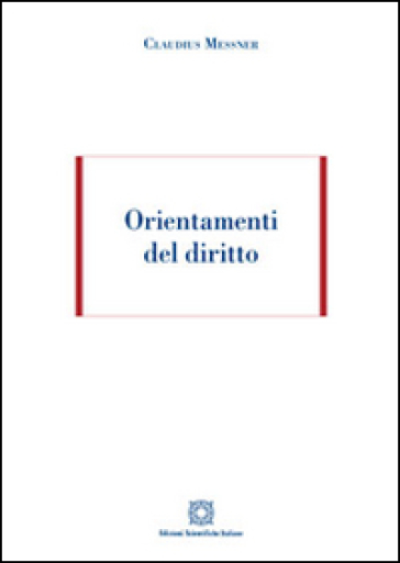 Orientamenti del diritto - Claudius Messner