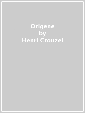 Origene - Henri Crouzel