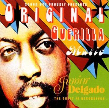 Original guerilla music - Junior Delgado