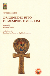 Origine del rito di Memphis e Misraim