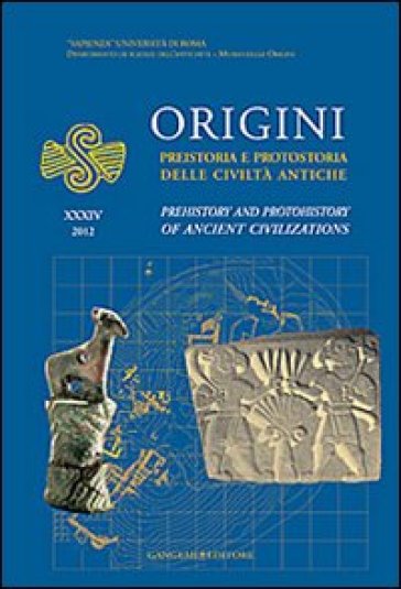 Origini. Preistoria e protostoria delle civiltà antiche-Prehistory and protohistory of ancient civilization. Ediz. bilingue. 34.