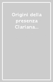 Origini della presenza Clariana a Casteldurante nelle sue fonti
