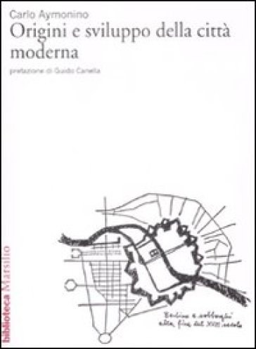 Origini e sviluppo della città moderna - Carlo Aymonino