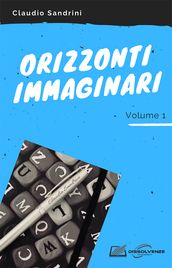 Orizzonti Immaginari - Volume 1