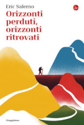 Orizzonti perduti, orizzonti ritrovati