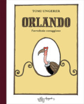 Orlando l avvoltoio coraggioso. Ediz. a colori