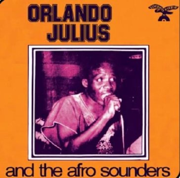 Orlando julius and the afro sounders - Orlando Julius