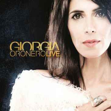 Oronero live (live + inediti) - Giorgia