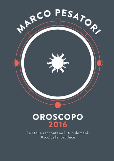 Oroscopo 2016 - Marco Pesatori