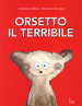 Orsetto il terribile. Ediz. a colori