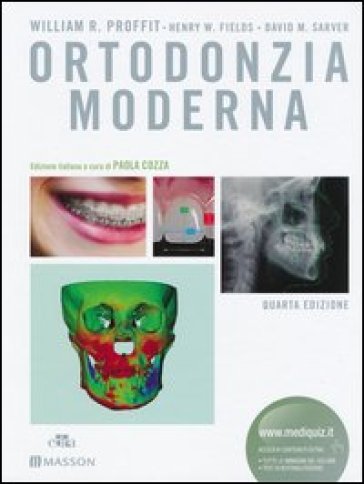 Ortodonzia moderna. Ediz. illustrata - William R. Proffit - Henry W. Fields - David M. Sarver
