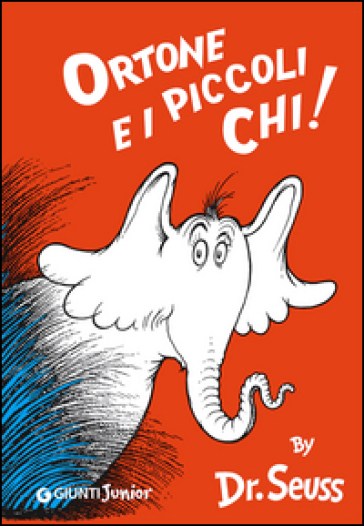 Ortone e i piccoli Chi! Ediz. illustrata - Dr. Seuss