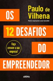 Os 12 desafios do empreendedor