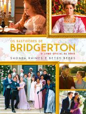 Os bastidores de Bridgerton