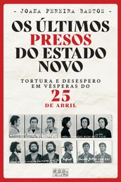 Os Últimos Presos do Estado Novo