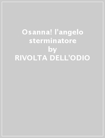 Osanna! l'angelo sterminatore - RIVOLTA DELL