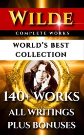 Oscar Wilde Complete Works World s Best Collection