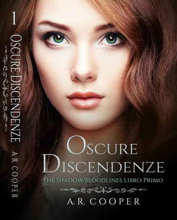 Oscure Discendenze - A.R. Cooper