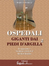 Ospedali. Giganti dai piedi d