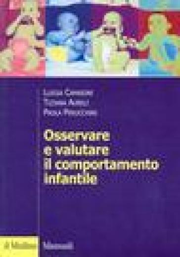 Osservare e valutare il comportamento infantile - Luigia Camaioni - Tiziana Aureli - Paola Perucchini