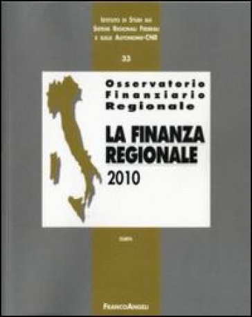 Osservatorio finanziario regionale. 33: La finanza regionale 2010