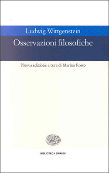 Osservazioni filosofiche - Ludwig Wittgenstein