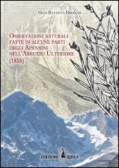 Osservazioni naturali fatte in alcune parti degli Apennini nell Abruzzzo Ulteriore (1818)