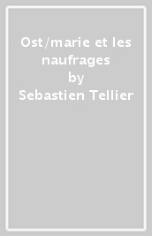 Ost/marie et les naufrages