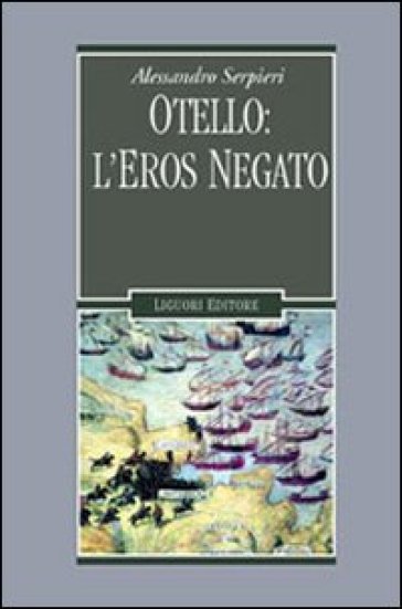 Otello: l'eros negato - Alessandro Serpieri