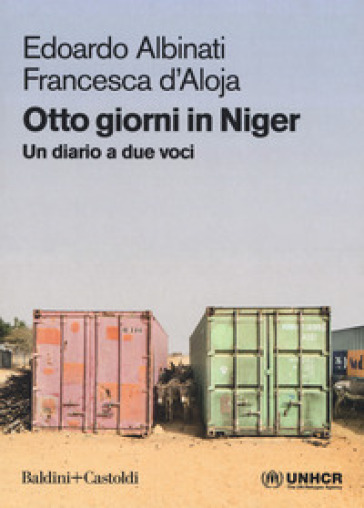 Otto giorni in Niger. Un diario a due voci - Edoardo Albinati - Francesca D