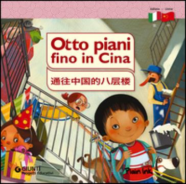 Otto piani fino in Cina. Ediz. italiana e cinese - Manuela Salvi - Martina Stefanini