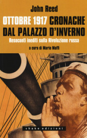 Ottobre 1917. Cronache dal Palazzo d