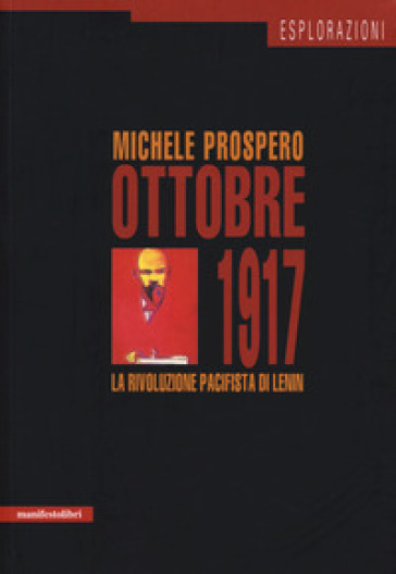 Ottobre 1917. La rivoluzione pacifista di Lenin - Michele Prospereo