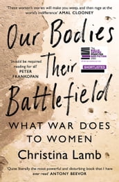 Our Bodies, Their Battlefield: What War Does to Women