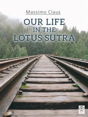 Our life in the Lotus Sutra