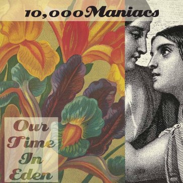 Our time in eden - 000 Maniacs 10