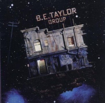 Our world - B.E. TAYLOR GROUP