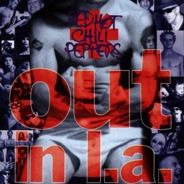 Out in l.a. - Red Hot Chili Peppers