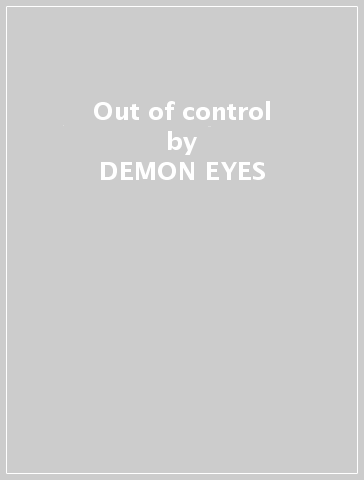 Out of control - DEMON EYES